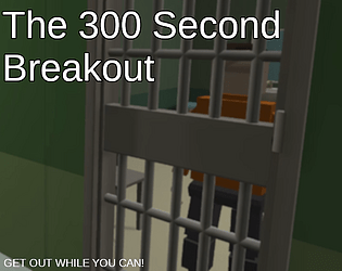 The 300 Second Breakout